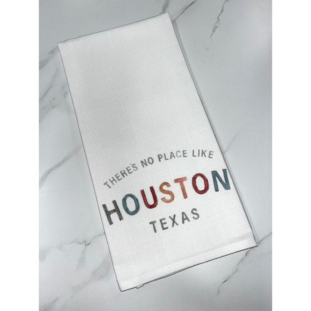 No Place Like Houston Texas Dish Towel
