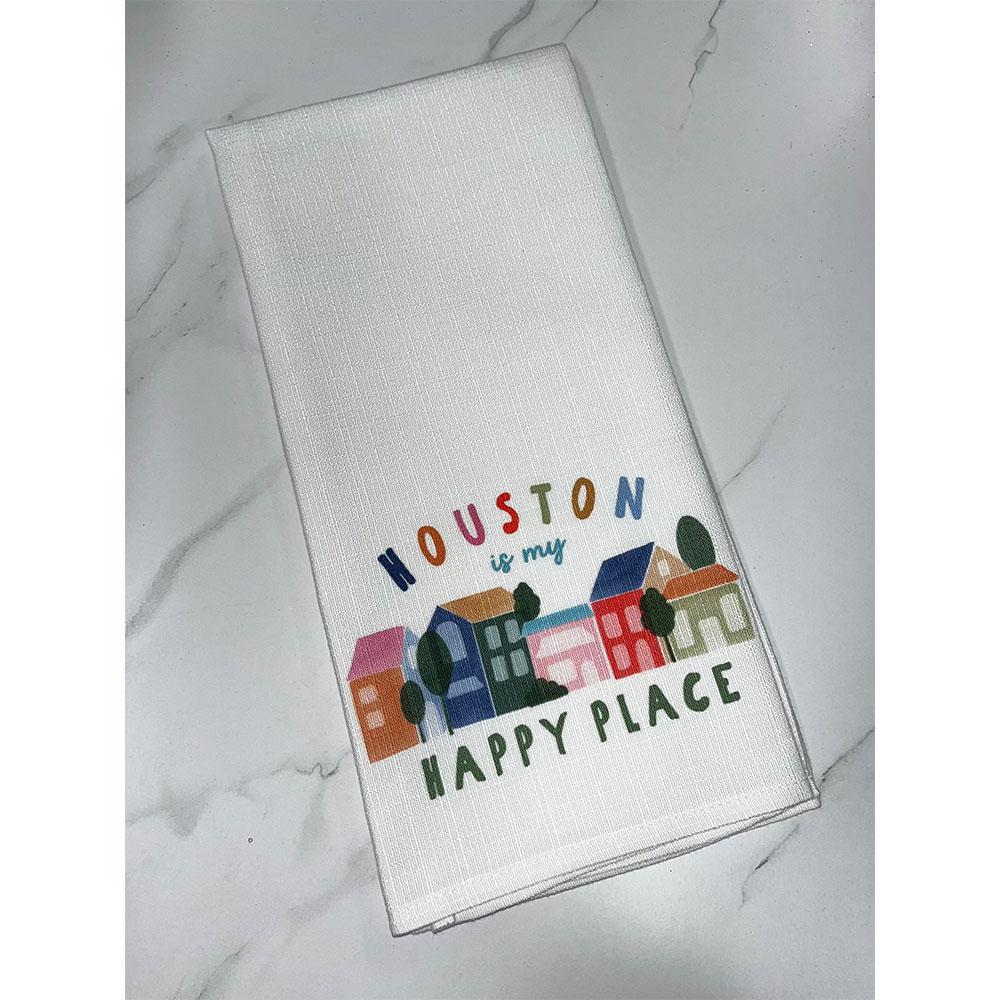 Houston is My Happy Place (Houses) Dish Towel