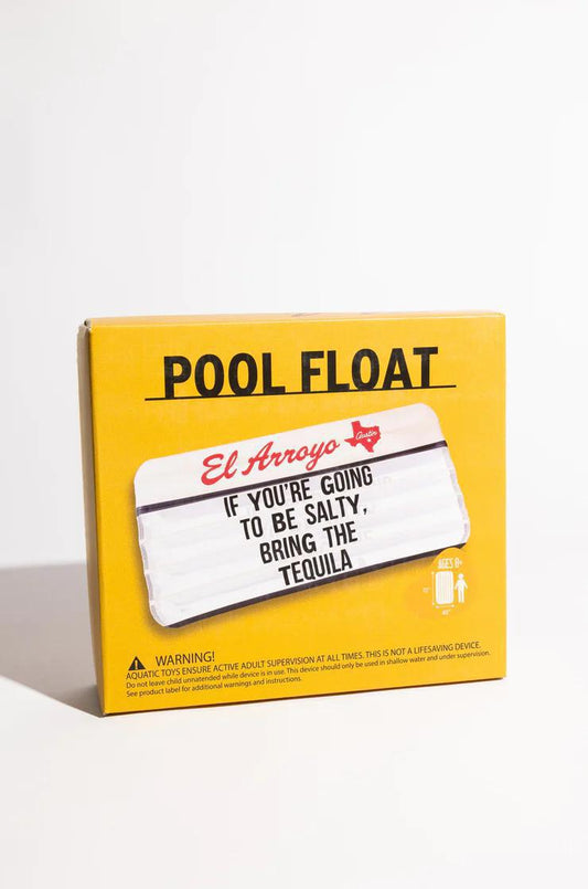 El Arroyo Pool Float - Be Salty