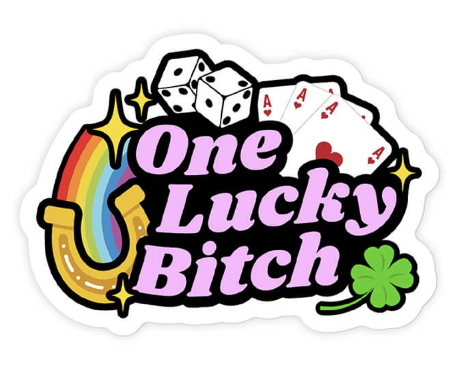 One Lucky Bitch Sticker