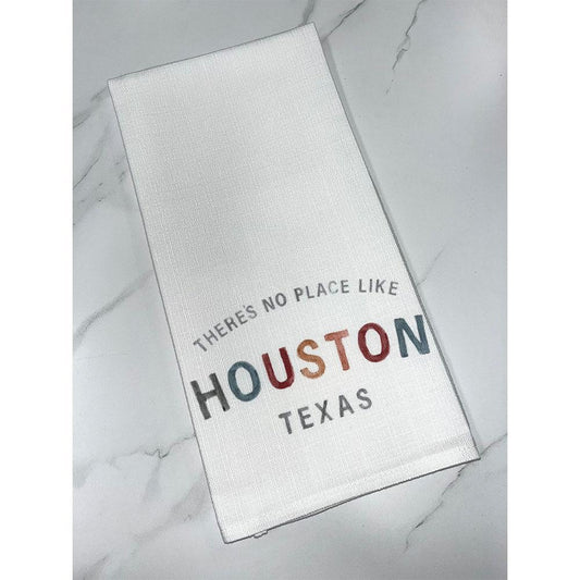 No Place Like Houston Texas Dish Towel