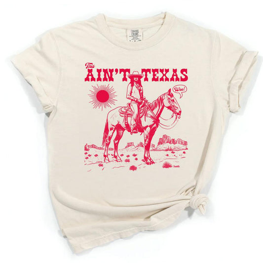 This Ain't Texas Cowgirl Tee