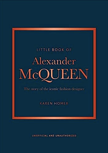 The Little Book of Alexander McQueen: The story of the iconic brand