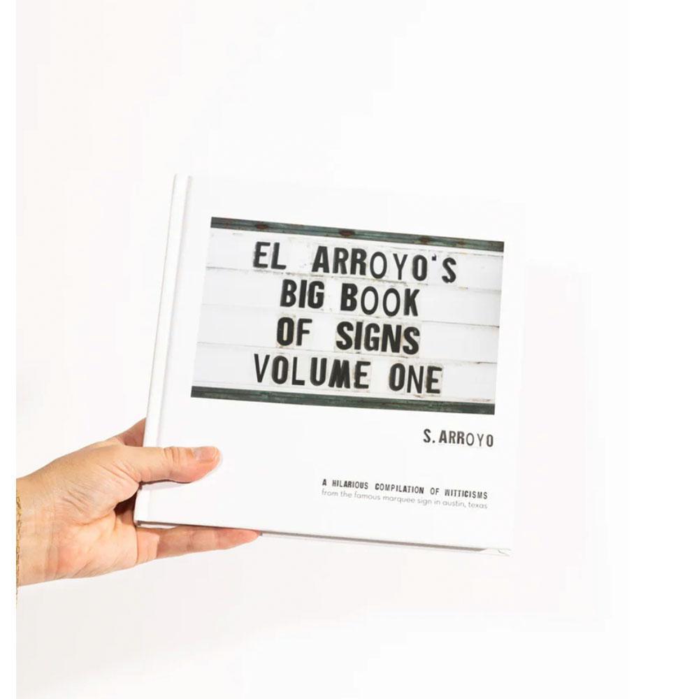 El Arroyo's Big Book of Signs Volume One