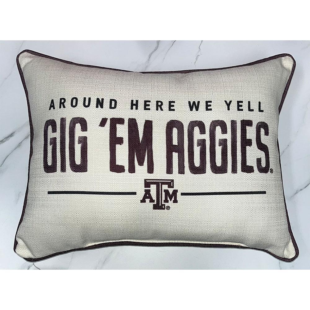 Texas A&M Around Here Pillow - Gig'Em Aggies