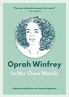 Oprah Winfrey In Her Own Words