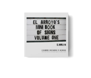 El Arroyo Mini Book of Signs Vol. ONE