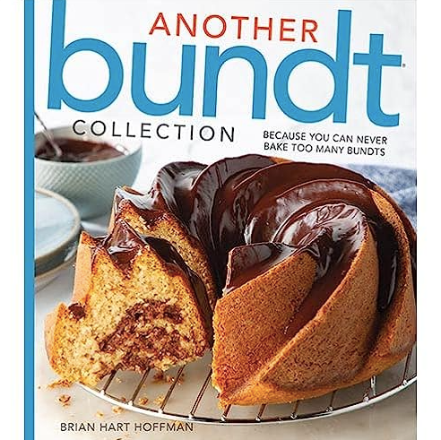 Another Bundt Collection: Because you can never bake too many Bundts! (The Bake Feed)