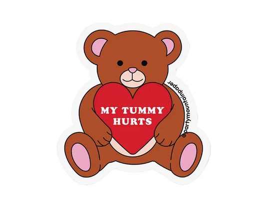 My Tummy Hurts Teddy Bear Sticker