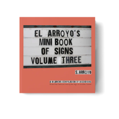 El Arroyo Mini Book of Signs Vol. THREE