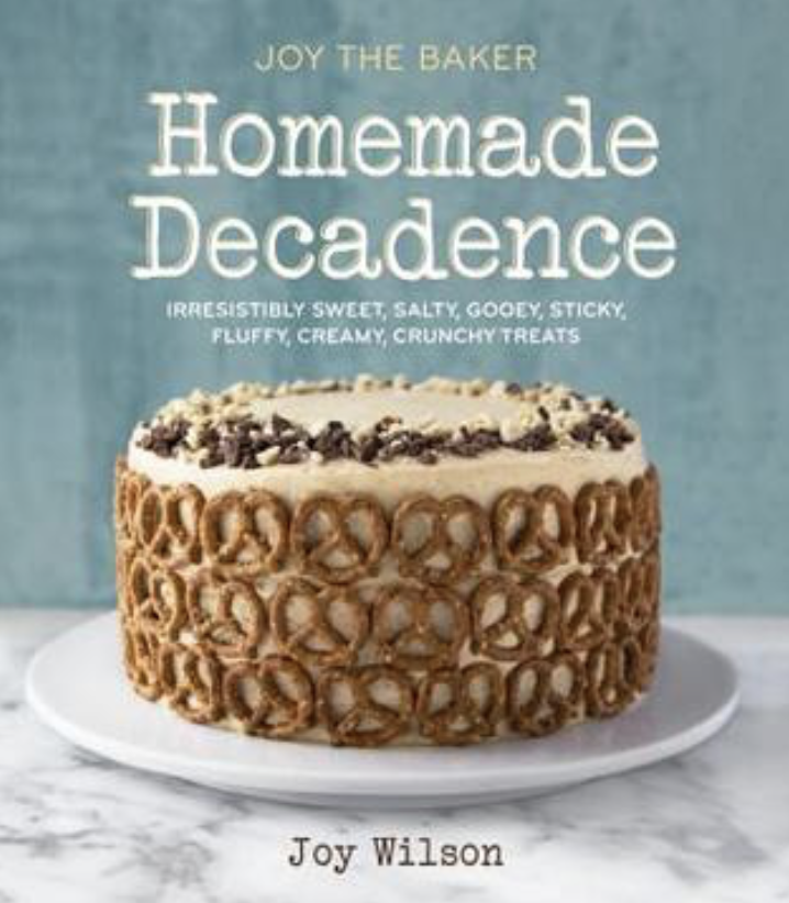 Homemade Decadence by Joy the Baker