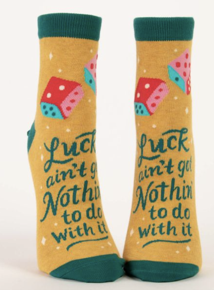 Luck Ain't Got Nothin to Do With It Women's Socks by Blue Q