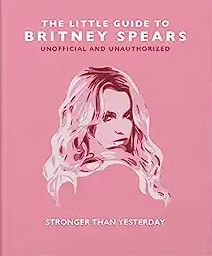 The Little Guide To Britney Spears