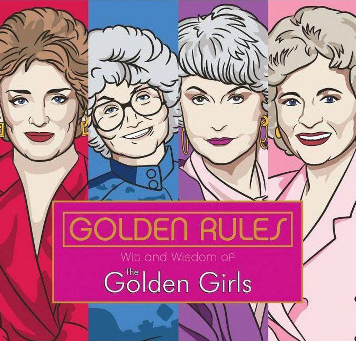 Golden Rules - Wit & Wisdom of the Golden Girls